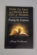 How to Pray and Never Run Out of Words: Praying the Scriptures Paperback – August 29, 2018