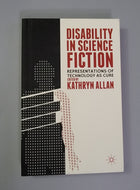 Disability In Science Fiction: Representations Of Technology As Cure