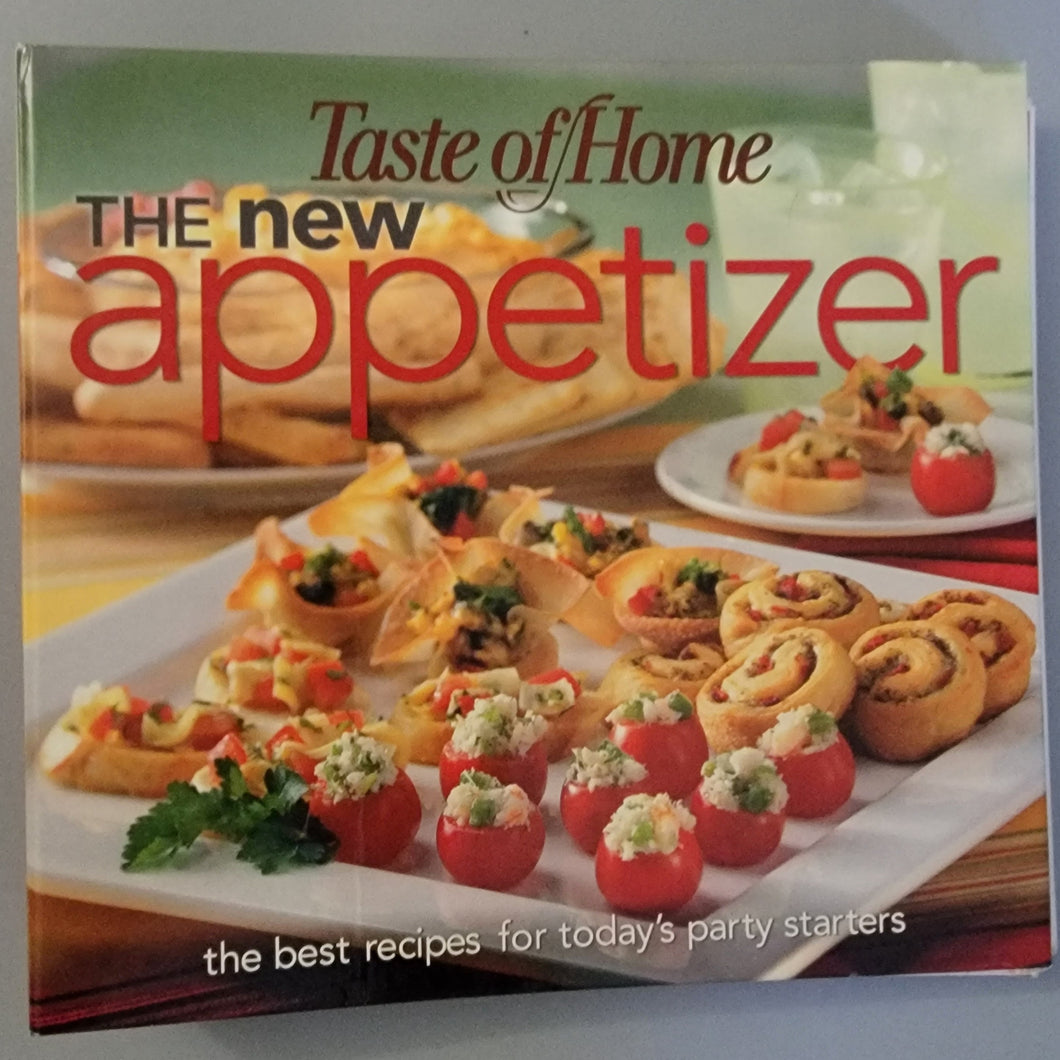 Taste of Home: The New Appetizer: 230 recipes for today's party starters Hardcover – October 15, 2009
