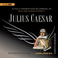 Julius Caesar: The Arkangel Shakespeare